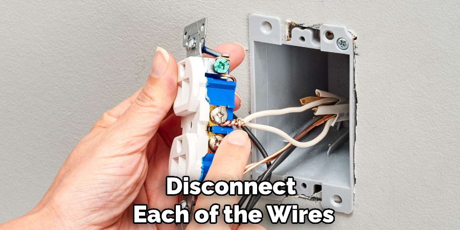 Disconnect Each of the Wires