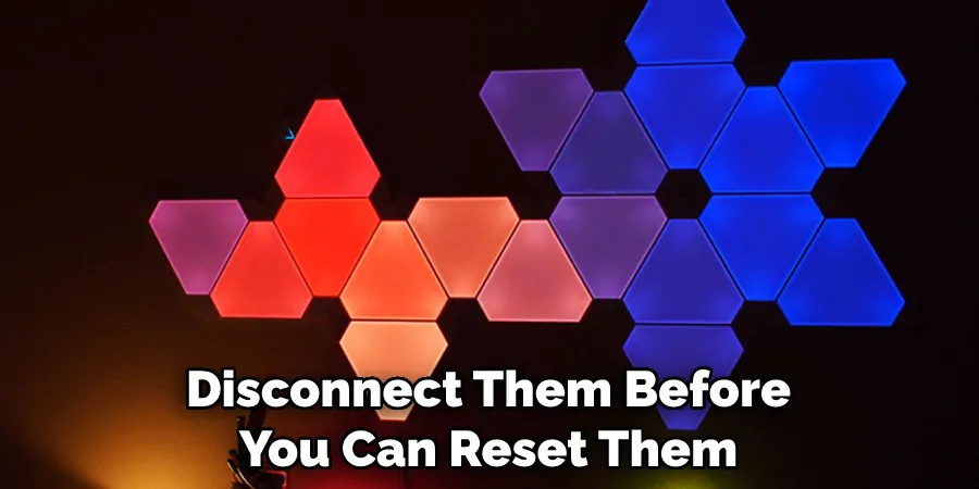 Disconnect Them Before You Can Reset Them