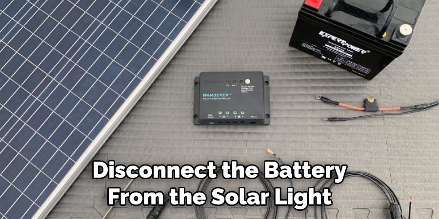 Disconnect the Battery From the Solar Light