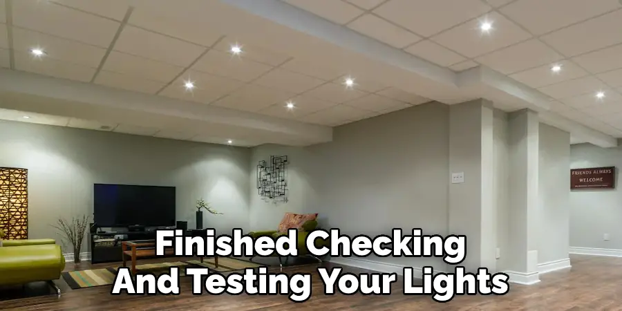 Finished Checking 
And Testing Your Lights