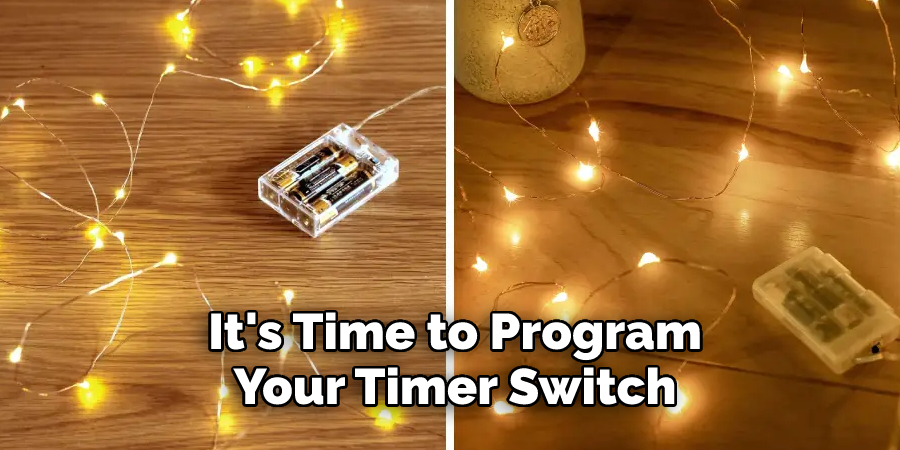 It's Time to Program 
Your Timer Switch
