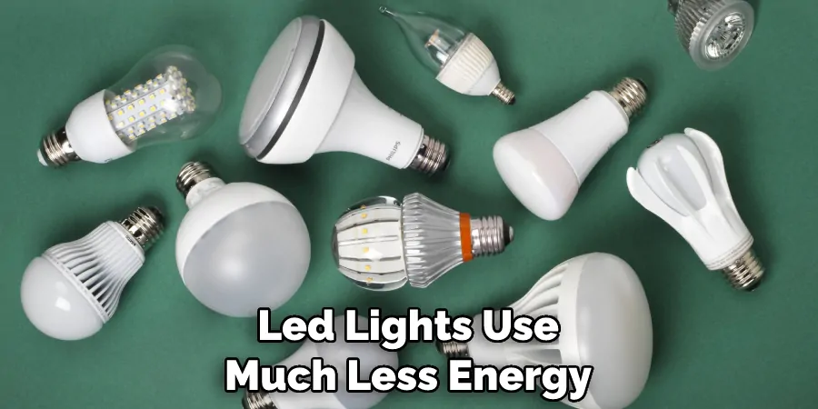 Led Lights Use Much Less Energy