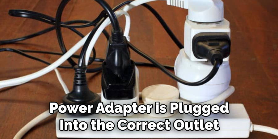 Power Adapter is Plugged Into the Correct Outlet
