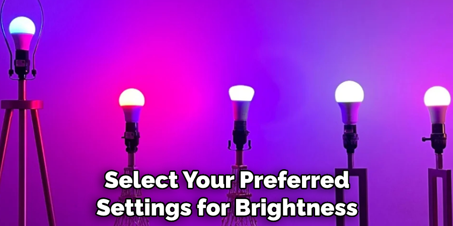 Select Your Preferred Settings for Brightness