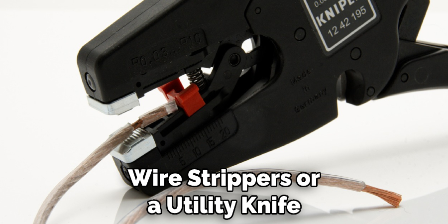 Wire Strippers or a Utility Knife