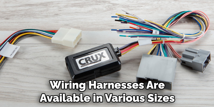 Wiring Harnesses Are Available in Various Sizes