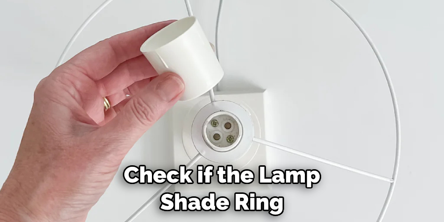 Check if the Lamp Shade Ring