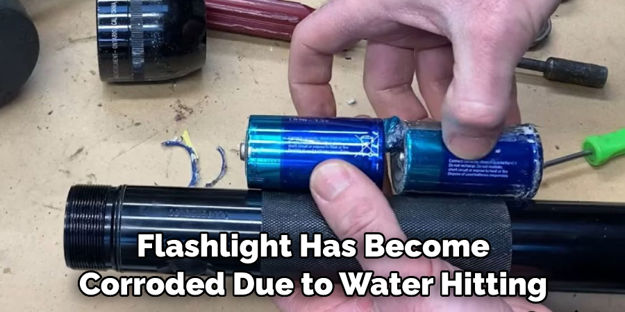 Flashlight Has Become Corroded Due to Water Hitting