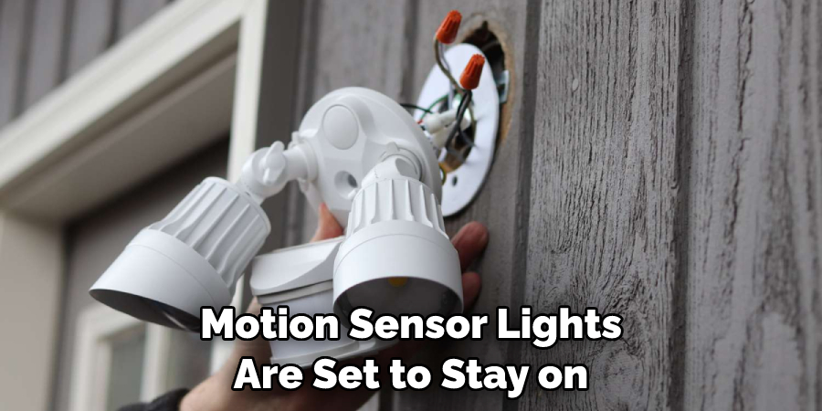 Motion Sensor Lights Are Set to Stay on