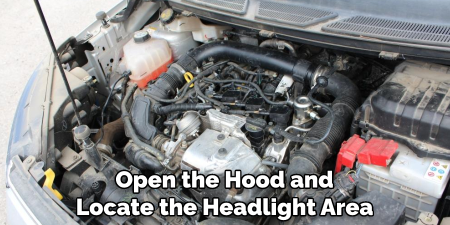 Open the Hood and Locate the Headlight Area