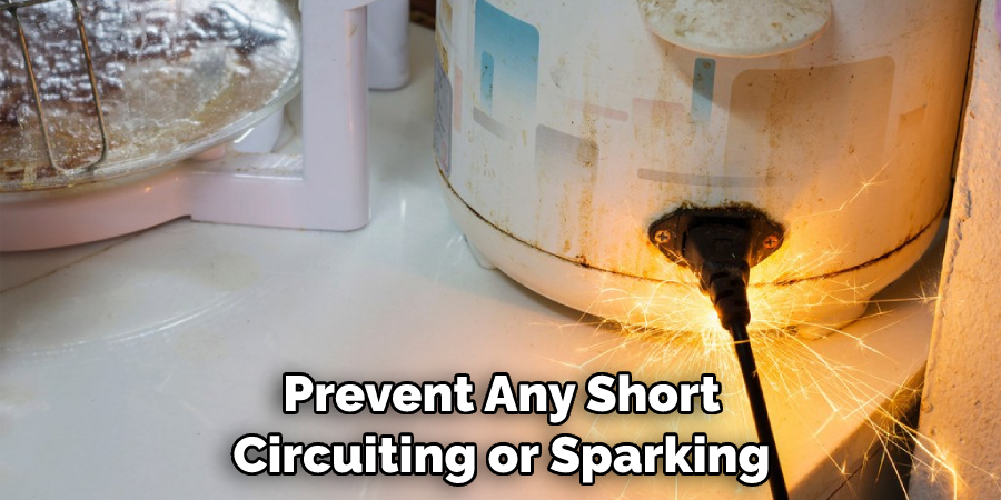 Prevent Any Short-circuiting or Sparking