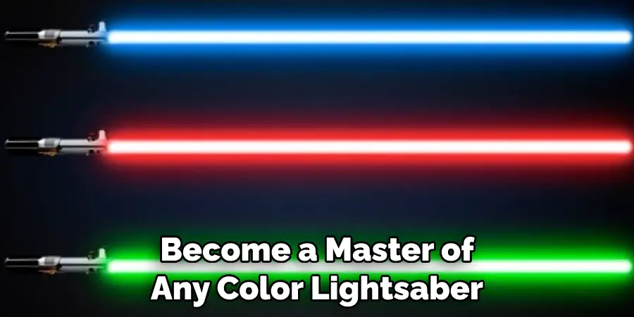 Become a Master of Any Color Lightsaber