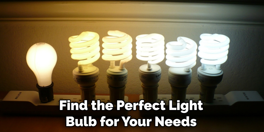 Find the Perfect Light Bulb for Your Needs