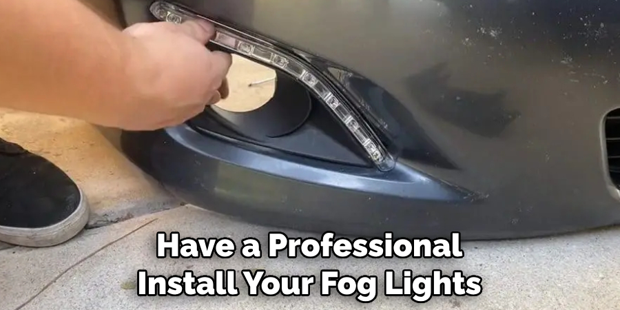 Have a Professional Install Your Fog Lights