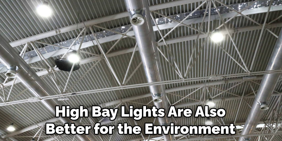 High Bay Lights Are Also Better for the Environment