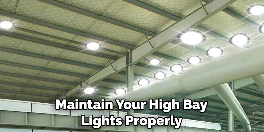 Maintain Your High Bay Lights Properly