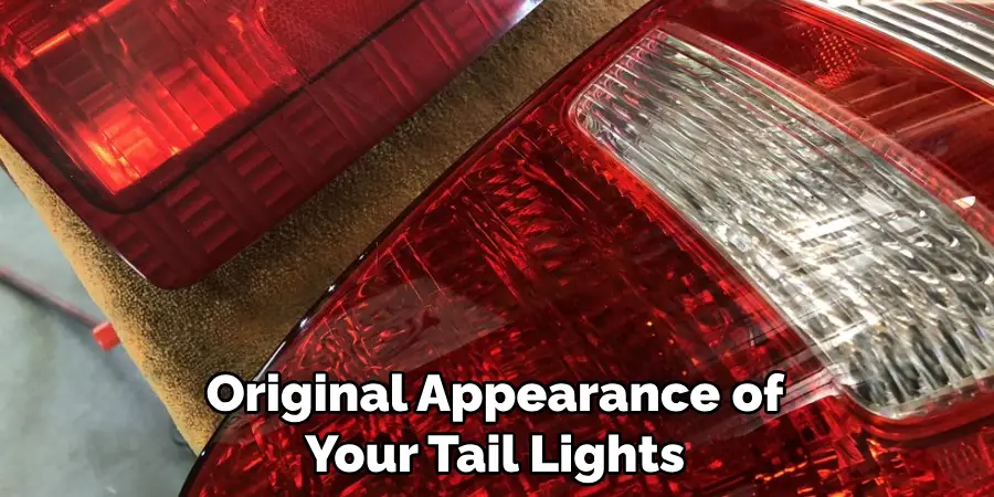 Original Appearance of Your Tail Lights