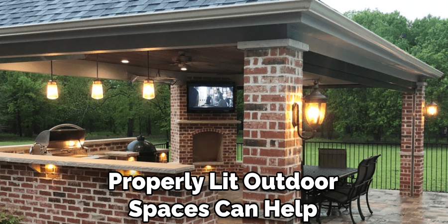 Properly Lit Outdoor Spaces Can Help