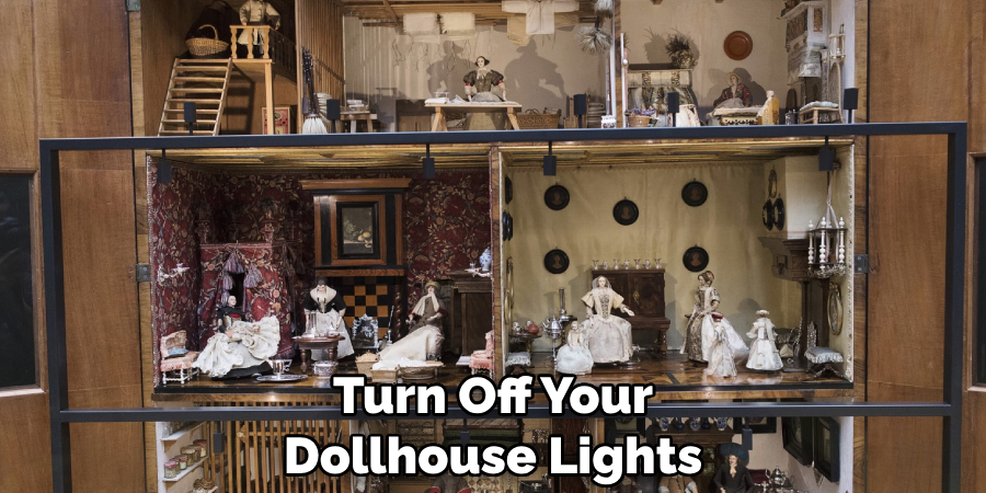 Turn Off Your Dollhouse Lights