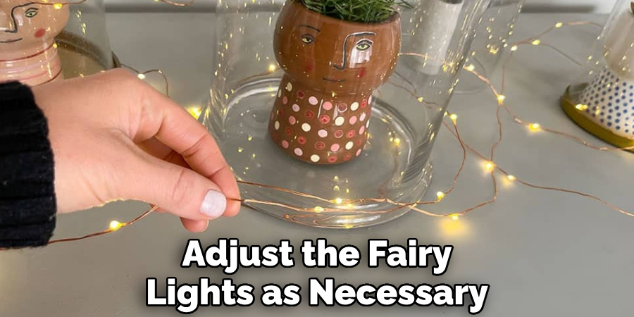 Adjust the Fairy Lights as Necessary