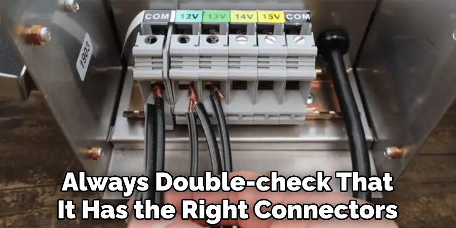 Always Double-check That It Has the Right Connectors