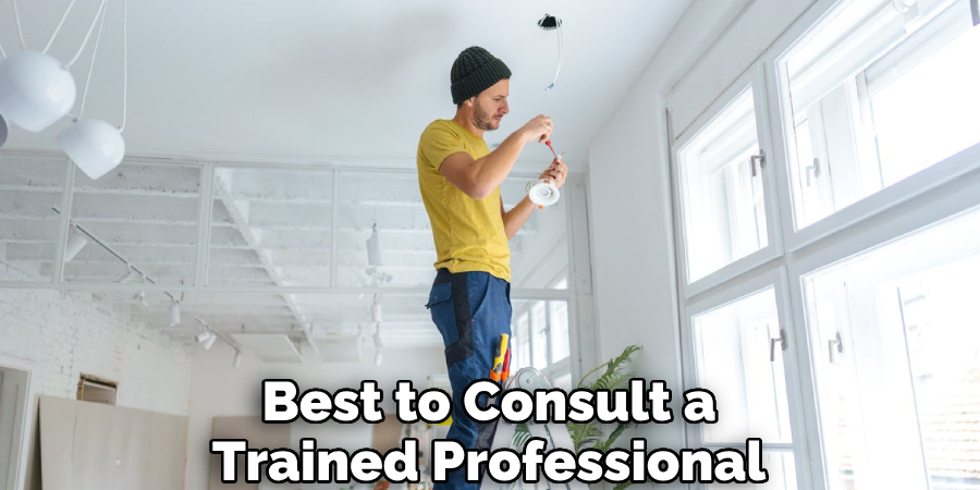 Best to Consult a Trained Professional