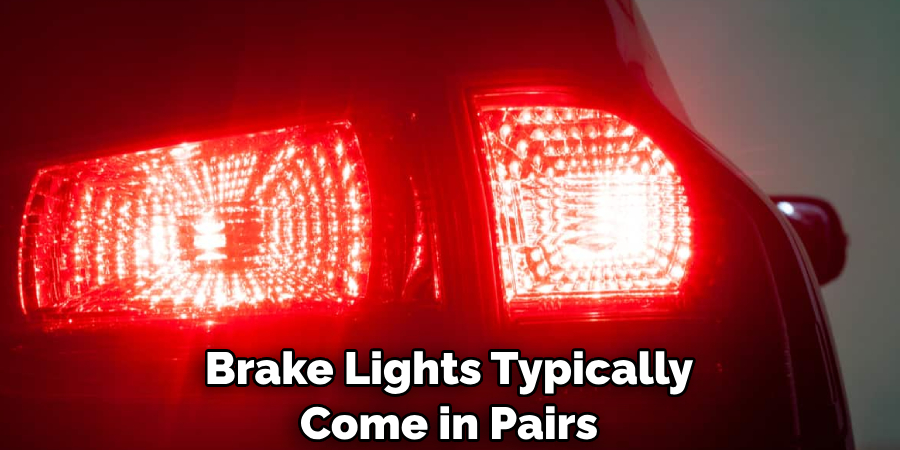 Brake Lights Typically Come in Pairs