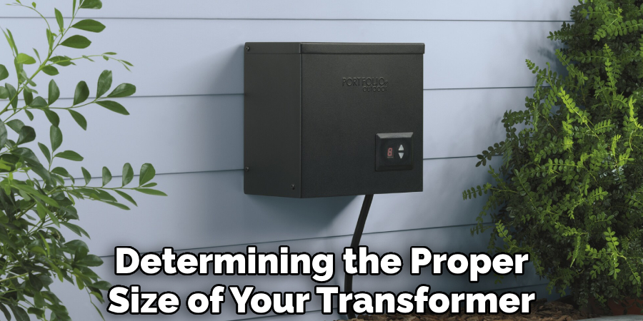 Determining the Proper Size of Your Transformer