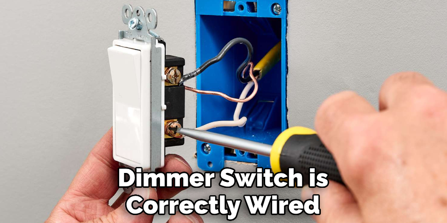 Dimmer Switch is Correctly Wired