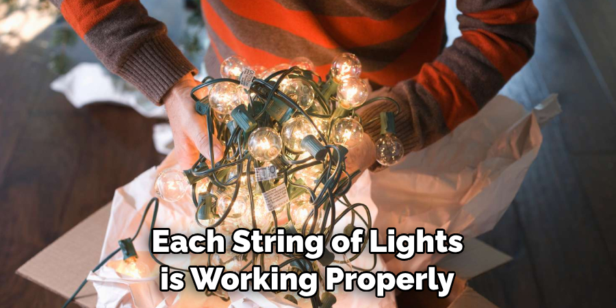Each String of Lights is Working Properly