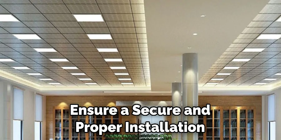 Ensure a Secure and Proper Installation