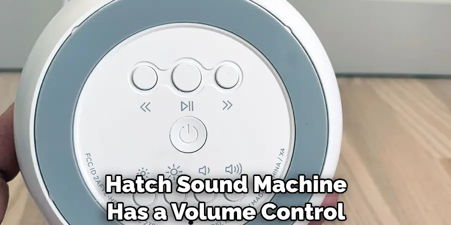 Hatch Sound Machine Has a Volume Control