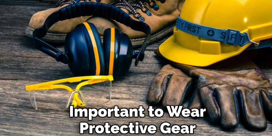 Important to Wear Protective Gear