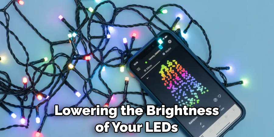 Lowering the Brightness of Your LEDs