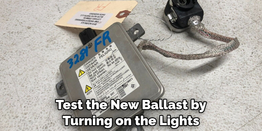 Test the New Ballast by Turning on the Lights