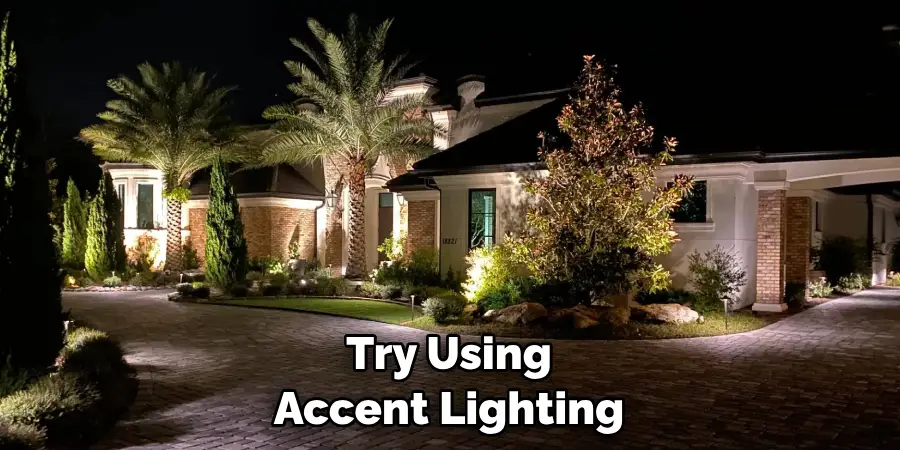 Try Using Accent Lighting