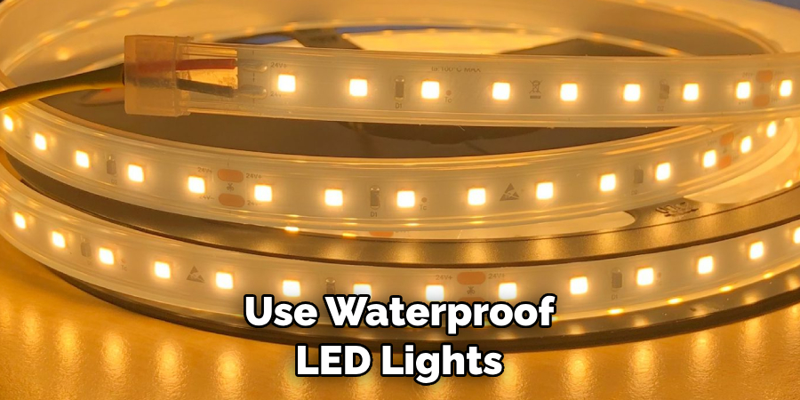 Use Waterproof LED Lights