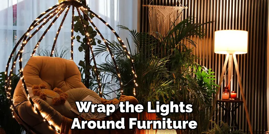 Wrap the Lights Around Furniture