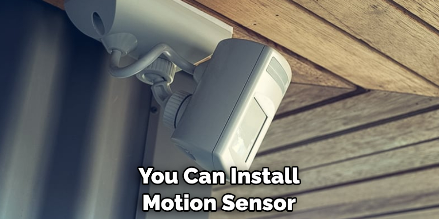 You Can Install Motion Sensor