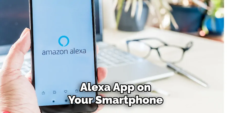 Alexa App on Your Smartphone