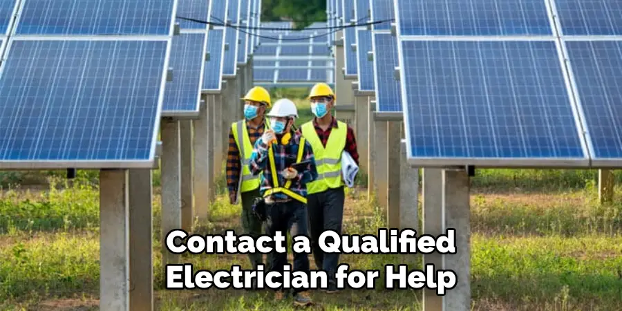 Contact a Qualified Electrician for Help