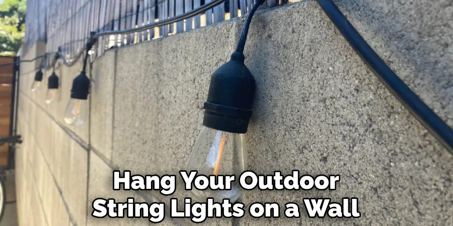 Hang Your Outdoor String Lights on a Wall