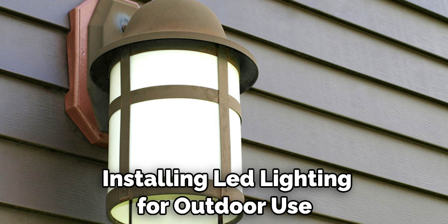  Installing Led Lighting for Outdoor Use