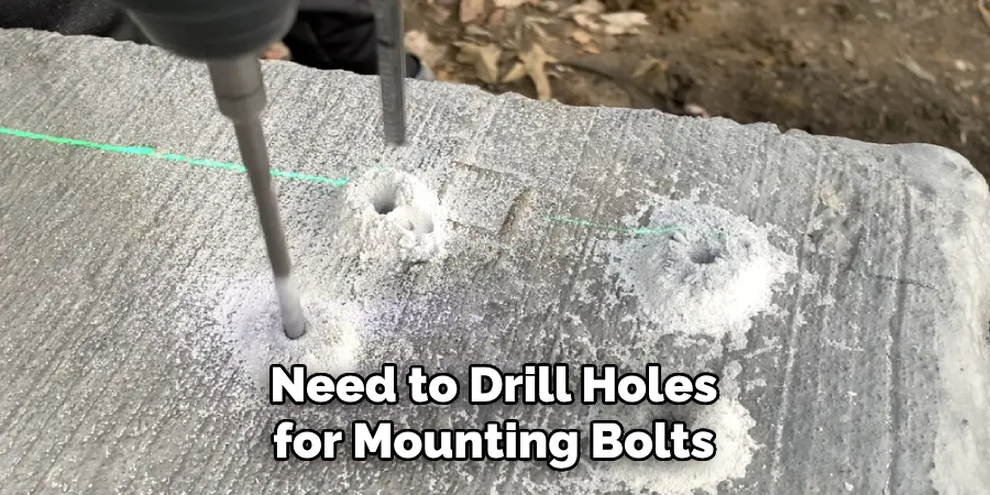 Need to Drill Holes for Mounting Bolts