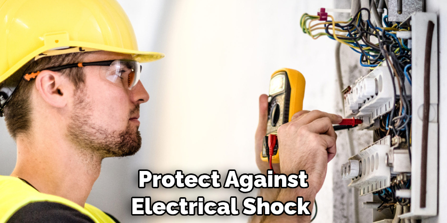 Protect Against Electrical Shock 