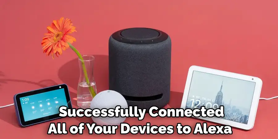 Successfully Connected All of Your Devices to Alexa