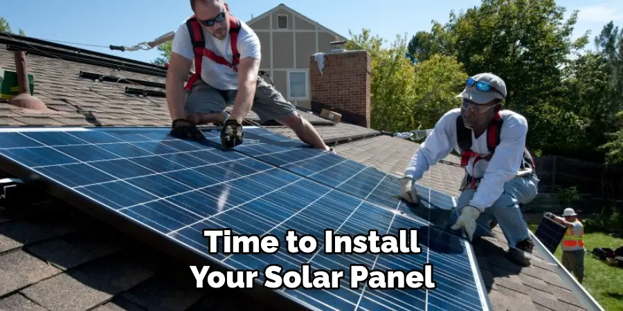 Time to Install Your Solar Panel