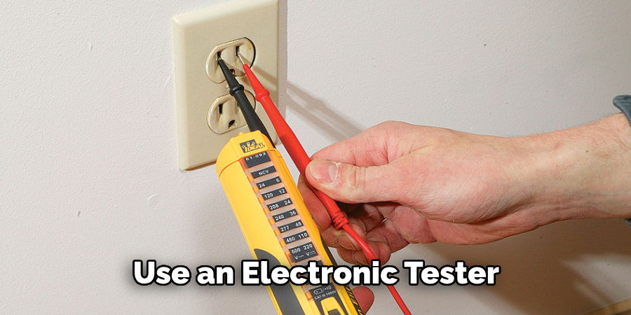 Use an Electronic Tester