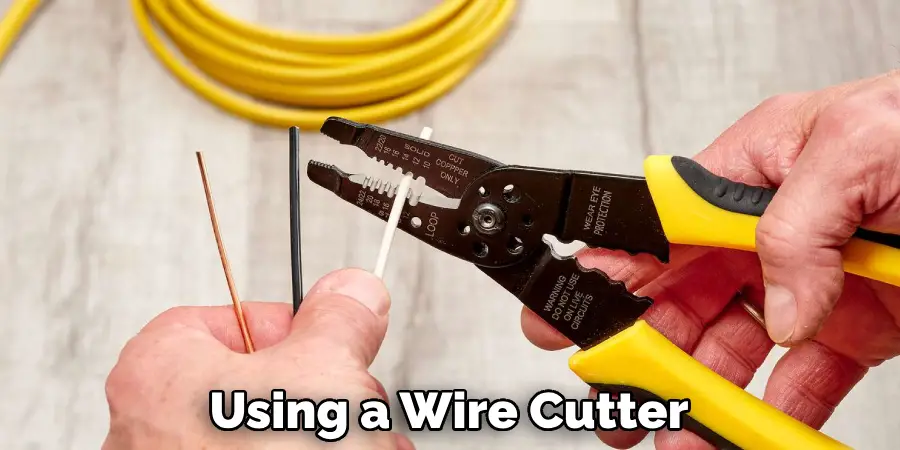 Using a Wire Cutter