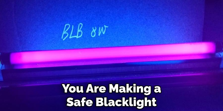 You Are Making a Safe Blacklight